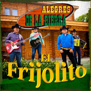Исполнитель Alegres de la Sierra, альбом El Frijolito