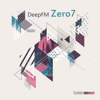 DeepFM Zero7 (Extended Mix)