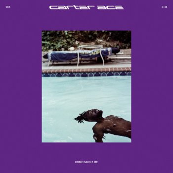 Carter Ace Come Back 2 Me