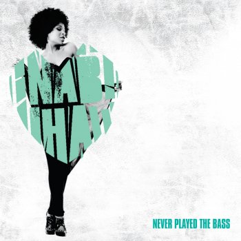 Nabiha Never Played The Bass