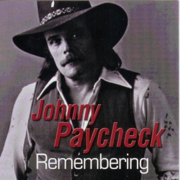 Johnny Paycheck If You Had Only Taken the Time (Re-Recorded)