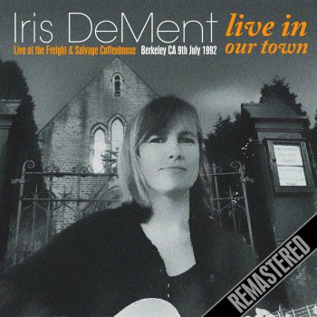 Iris DeMent On the Wings of a Dove (Remastered) (Live)