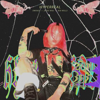 Kid Milli feat. Jvcki Wai & Swings Hyperreal