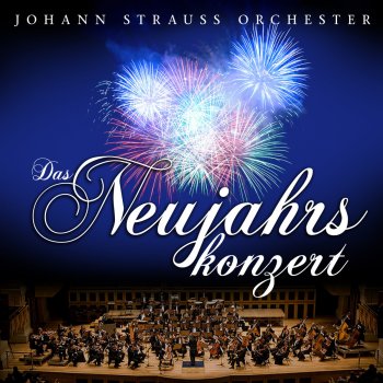 Johann Strauss II feat. Johann Strauss Orchestra Die Fledermaus - Overtüre