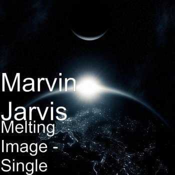 Marvin Jarvis Melting Image