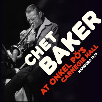 Chet Baker You Can't Go Home Again (Live)