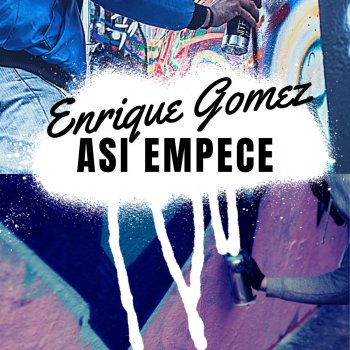 Enrique Gomez Asi Empece