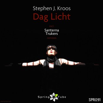 Stephen J. Kroos Dag Licht (Trukers Re-Dub Mix)