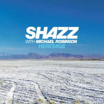 Shazz feat. Michael Robinson last train