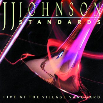 J.J. Johnson What Is This Thing Called Love? (Live At The Village Vanguard July 1988)