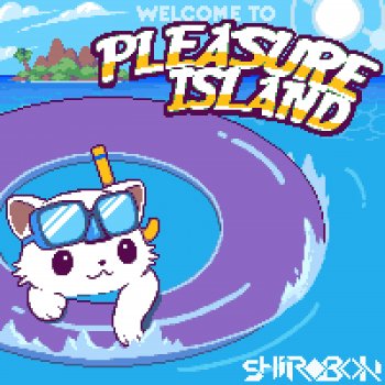 Shirobon Take Me to Pleasure Island