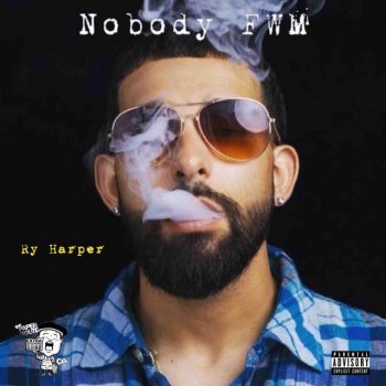 Исполнитель Ry Harper, альбом Nobody FWM