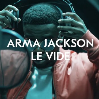 Arma Jackson Le vide