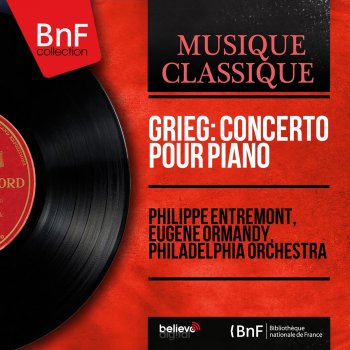 Philippe Entremont feat. The Philadelphia Orchestra & Eugene Ormandy Piano Concerto in A Minor, Op. 16: I. Allegro molto moderato