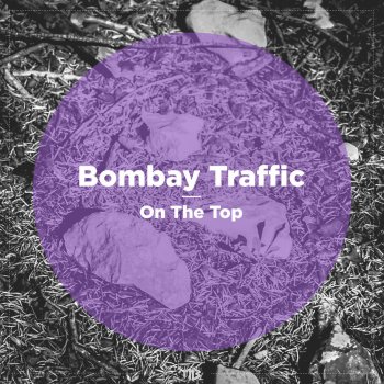 Bombay Traffic Let Me Down