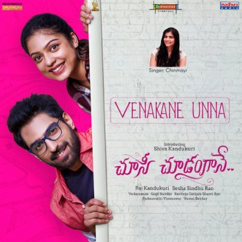 Gopi Sundar feat. Chinmayi Sripada Venakane Unna (From "Choosi Choodangaane")