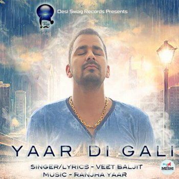 Veet Baljit Yaar Di Gali