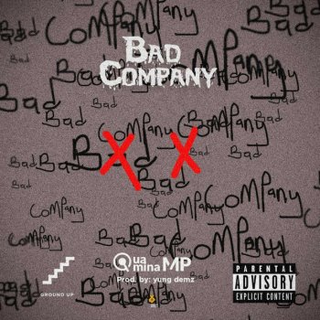 Quamina Mp Bad Company