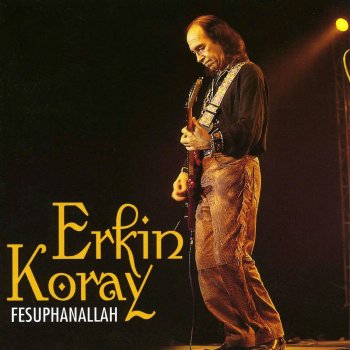 Erkin Koray Dost Acı Söyler