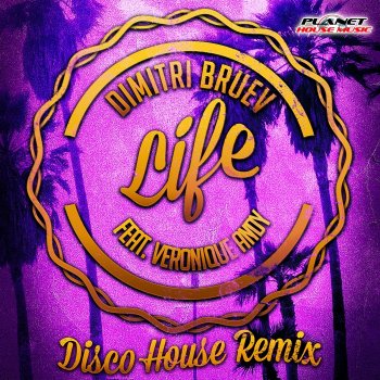 Dimitri Bruev feat. Veronique Andy Life (Disco House Remix Extended)