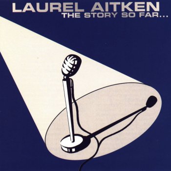 Laurel Aitken Mad About You