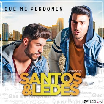 Santos & Ledes Que Me Perdonen