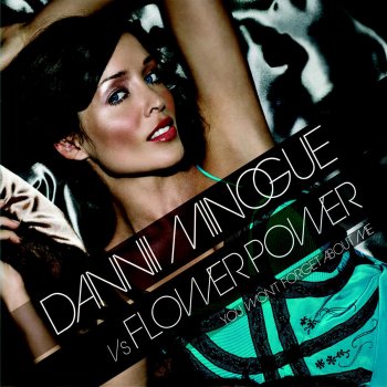 Dannii Minogue feat. Flower Power You Won't Forget About Me - Vocal Radio Edit