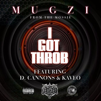 Mugzi I Got Throb (feat. D. Cannons, Kaveo)