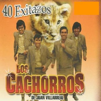 Los Cachorros de Juan Villarreal Me Curaron Otros Labios