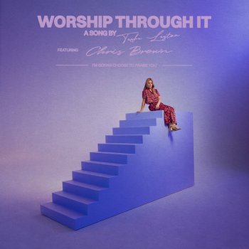 Tasha Layton Worship Through It (feat. Chris Brown)