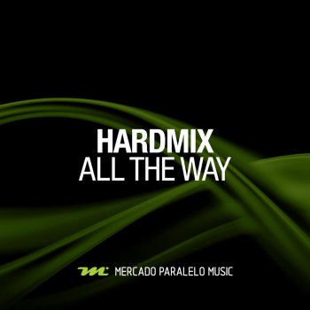 Hardmix All the Way (Original Instrumental)