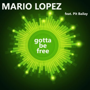 Исполнитель Mario Lopez, альбом Gotta Be Free