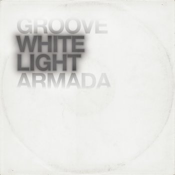 Groove Armada Not Forgotten - White Light Version