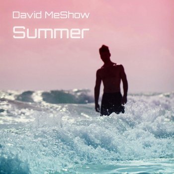 David Meshow Summer