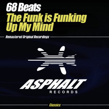 68 Beats The Funk Is Funking Up My Mind (Robbie Rivera Dark Mix)