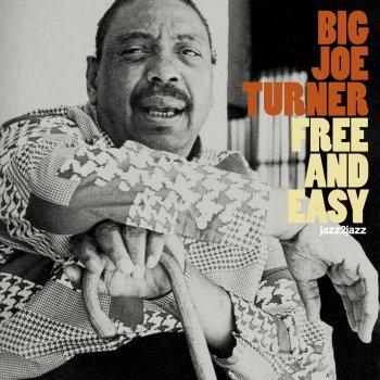 Big Joe Turner I'm In a World of Trouble