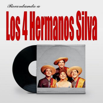 Исполнитель LOS 4 HERMANOS SILVA, альбом Recordando A Los 4 Hermanos Silva