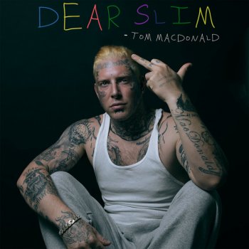 Tom MacDonald Dear Slim