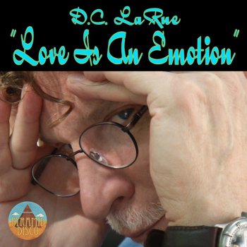 D.C. LaRue Love Is an Emotion