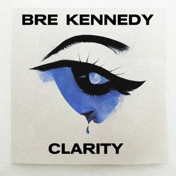 Bre Kennedy Clarity