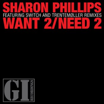 Sharon Phillips Want 2/Need 2 (Switch Main Mix)