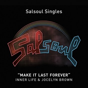 Inner Life feat. Jocelyn Brown Make It Last Forever (7")