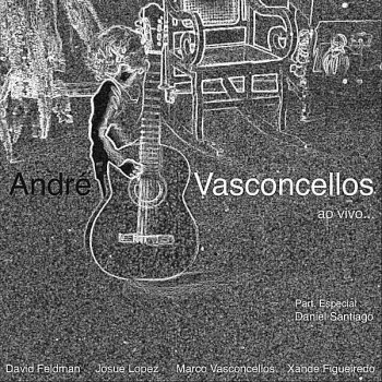Исполнитель André Vasconcellos, альбом André Vasconcellos (Ao Vivo) [Live]