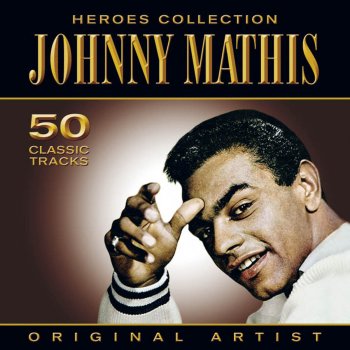 Johnny Mathis Easy To Say (But Hard To Do)