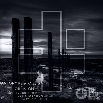 Antony Pl,Paul S Oblivion - Manuel de Lorenzi & Tone-on Remix