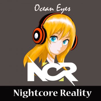 Nightcore Reality Ocean Eyes