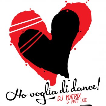 DJ Matrix feat. Matt Joe Ho voglia di dance on-line