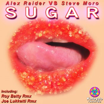 Alex Raider feat. Steve Moro Sugar - Alex Raider Edit