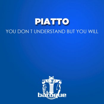 Piatto You Don t Understand but You Will (Lorenzo DIIanni Remix)