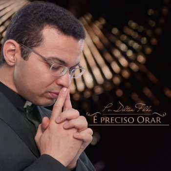 Pe. Delton Filho Ouvir Teu Coração